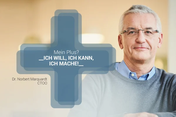 Banner mit Zitat von Dr. Norbert Marquardt CTOO mit Beschriftung Ich Will, ich kann, ich mache